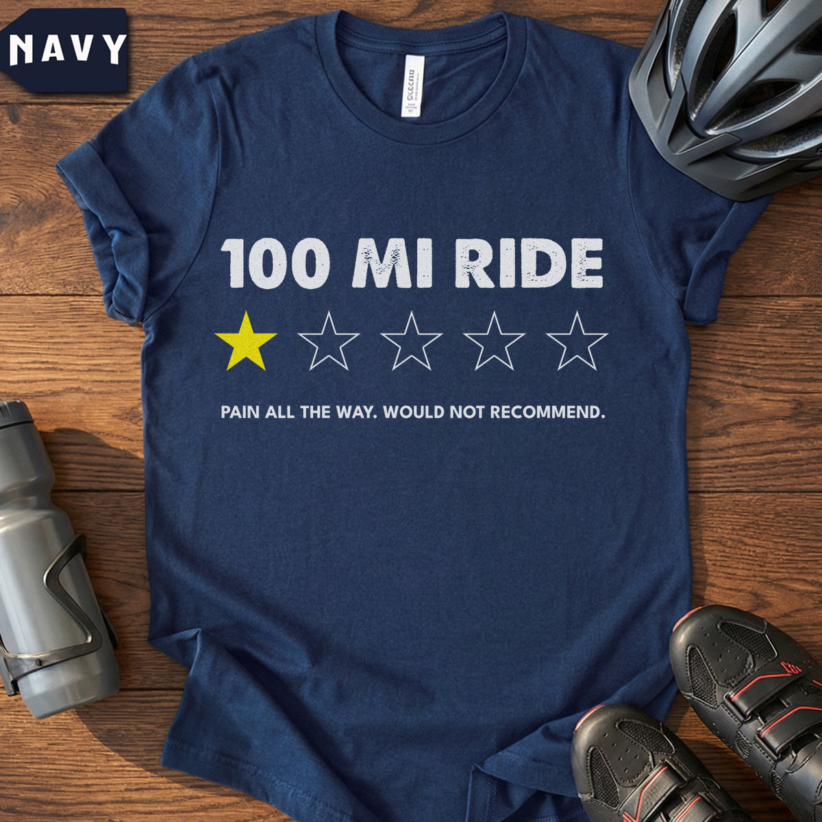 Funny 100 Mile Ride T-Shirt | Sarcastic Century Ride Review Tee