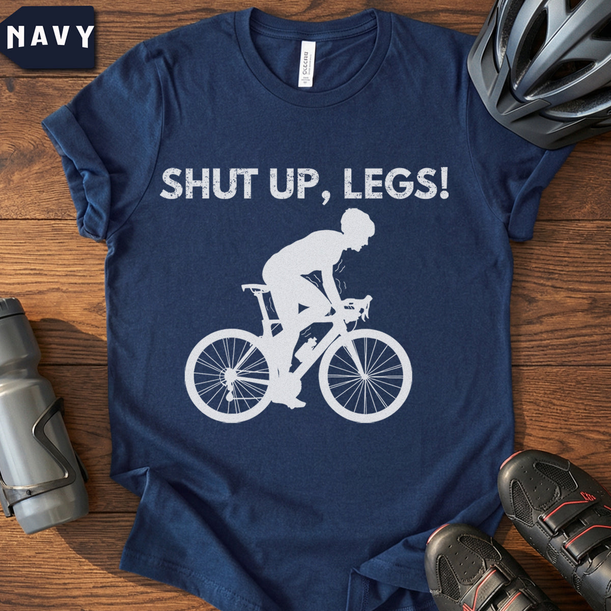 "Shut Up Legs" T-Shirt | Motivational Cycling Mantra Tee