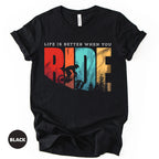 "Life is Better When You Ride" T-Shirt, Mountain Bike Nature Tee
