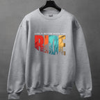 "Life Is Better"Sweatshirt