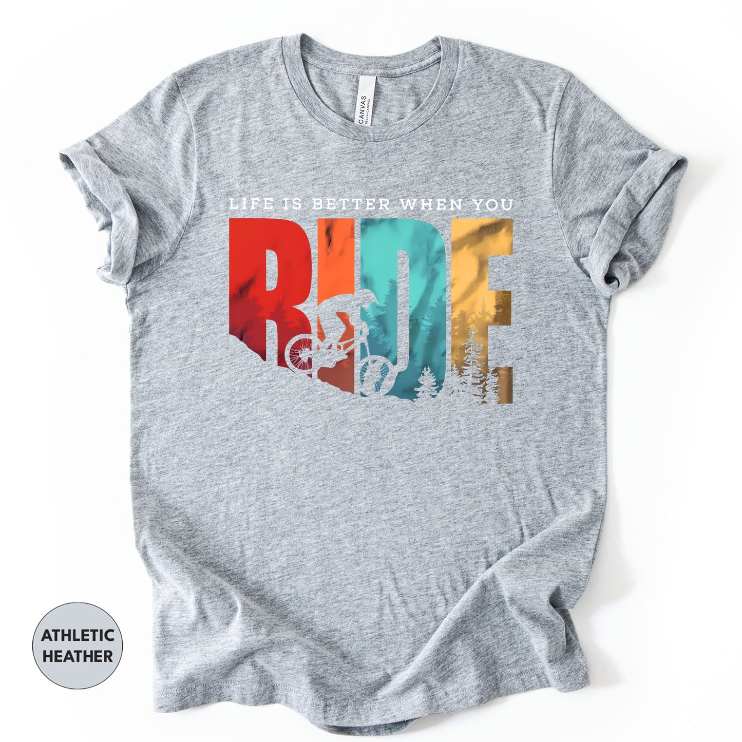 "Life is Better When You Ride" T-Shirt, Mountain Bike Nature Tee