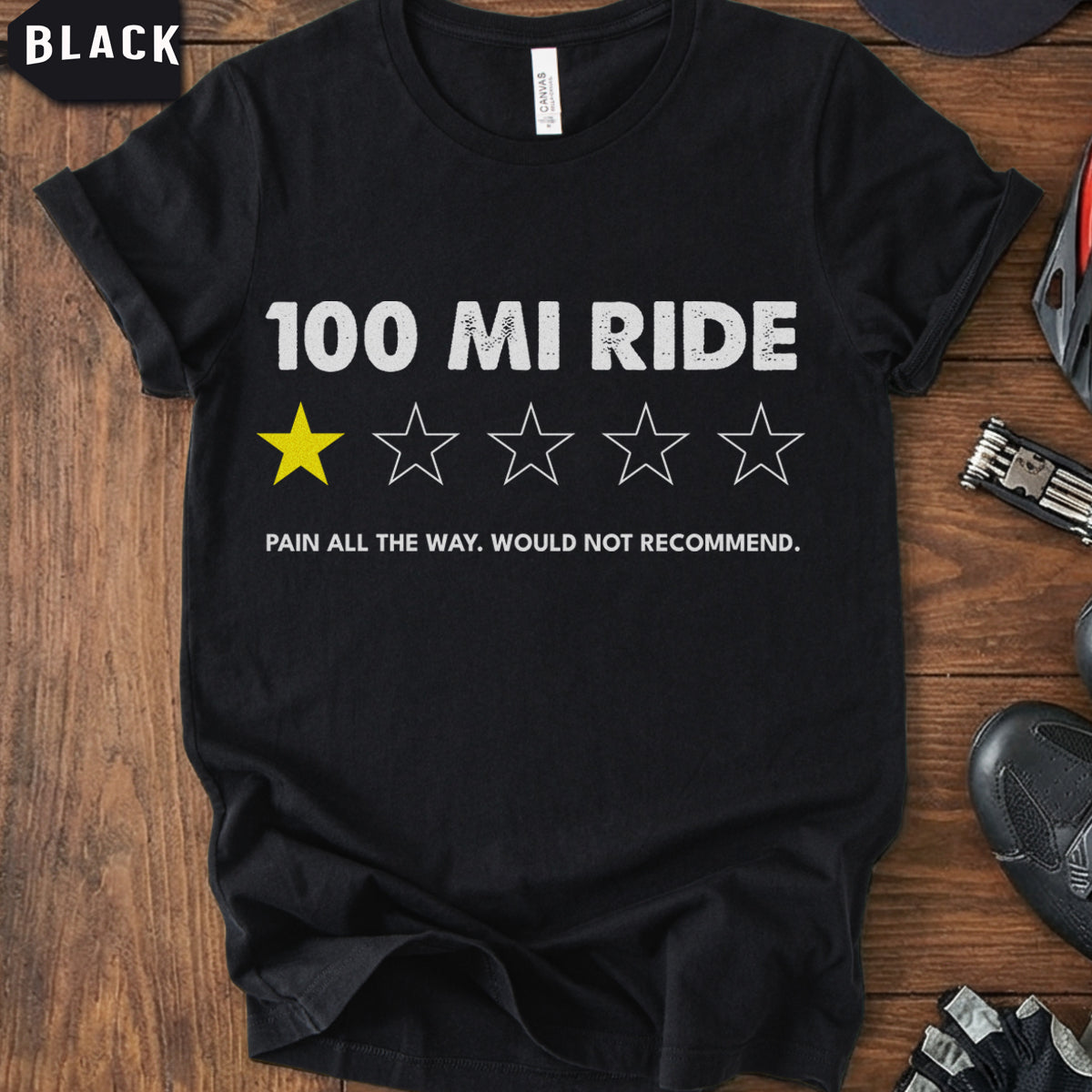 Funny 100 Mile Ride T-Shirt | Sarcastic Century Ride Review Tee