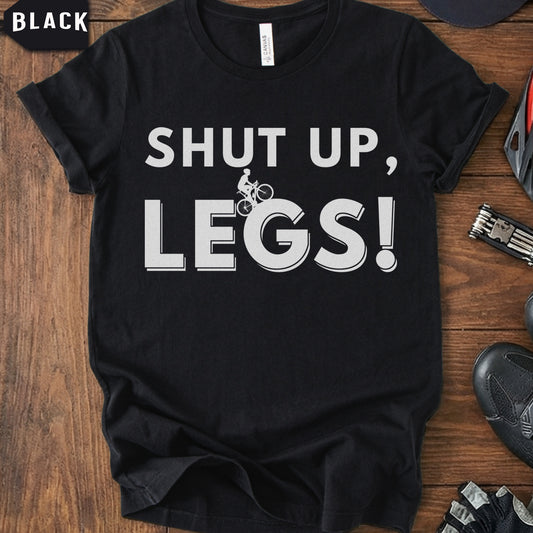 Jens Voigt Quote Shirt | "Shut Up Legs" Cycling Mantra Tee