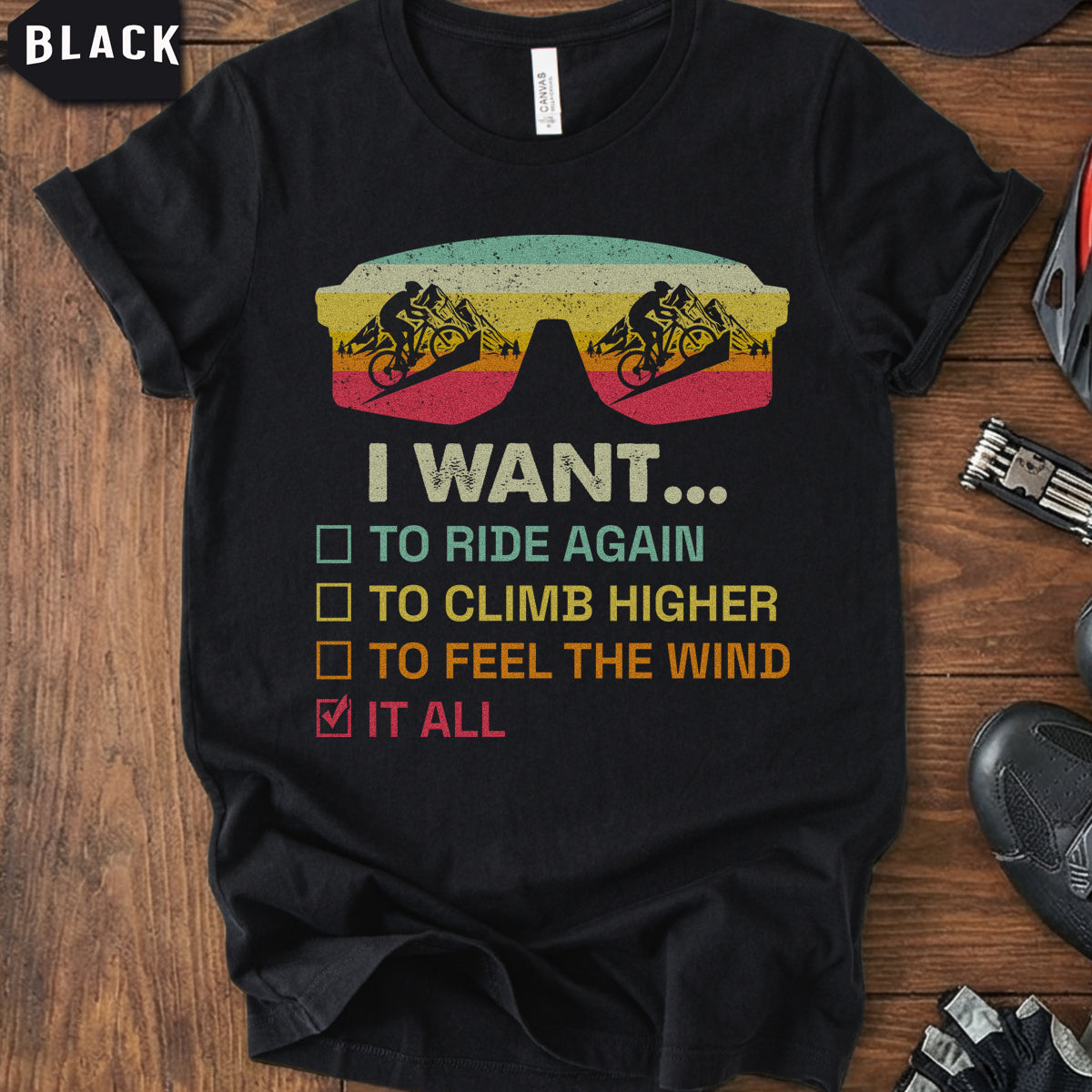 Funny Cycling Wishlist T-Shirt | "I Want It All" Biker Tee