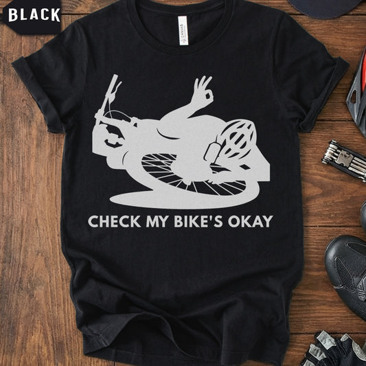 Funny Cycling T-Shirt | Check My Bike's Okay Joke Tee