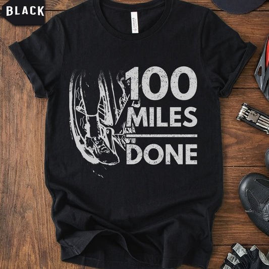 "100 Miles Done" T-Shirt | Century Ride Finisher Gift