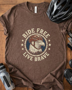 "Ride Free Live Brave"T-Shirt