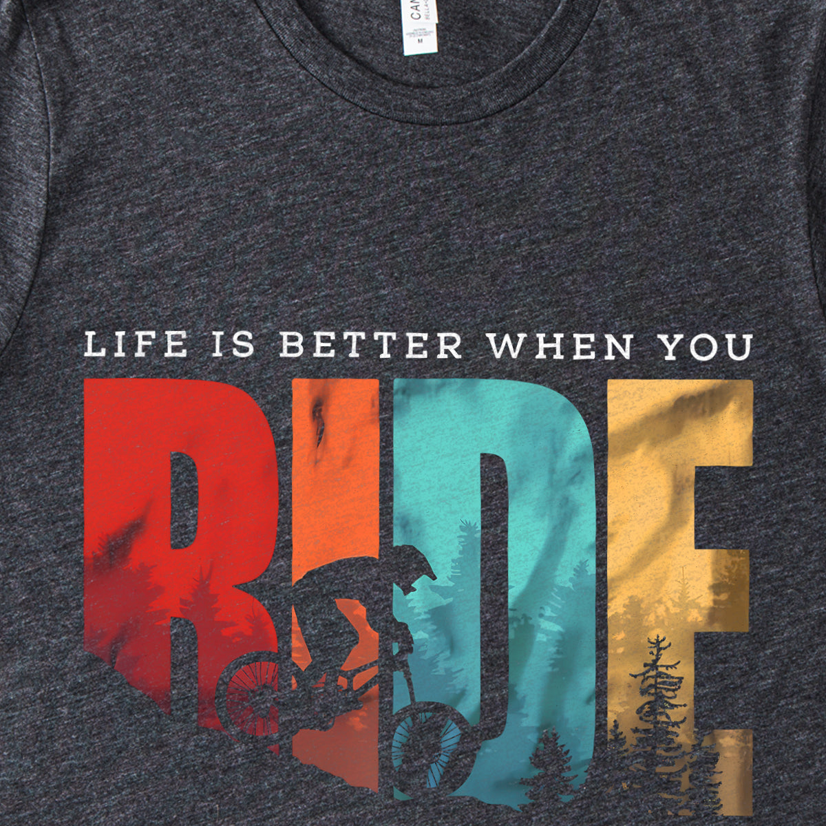 "Life is Better When You Ride" T-Shirt, Mountain Bike Nature Tee