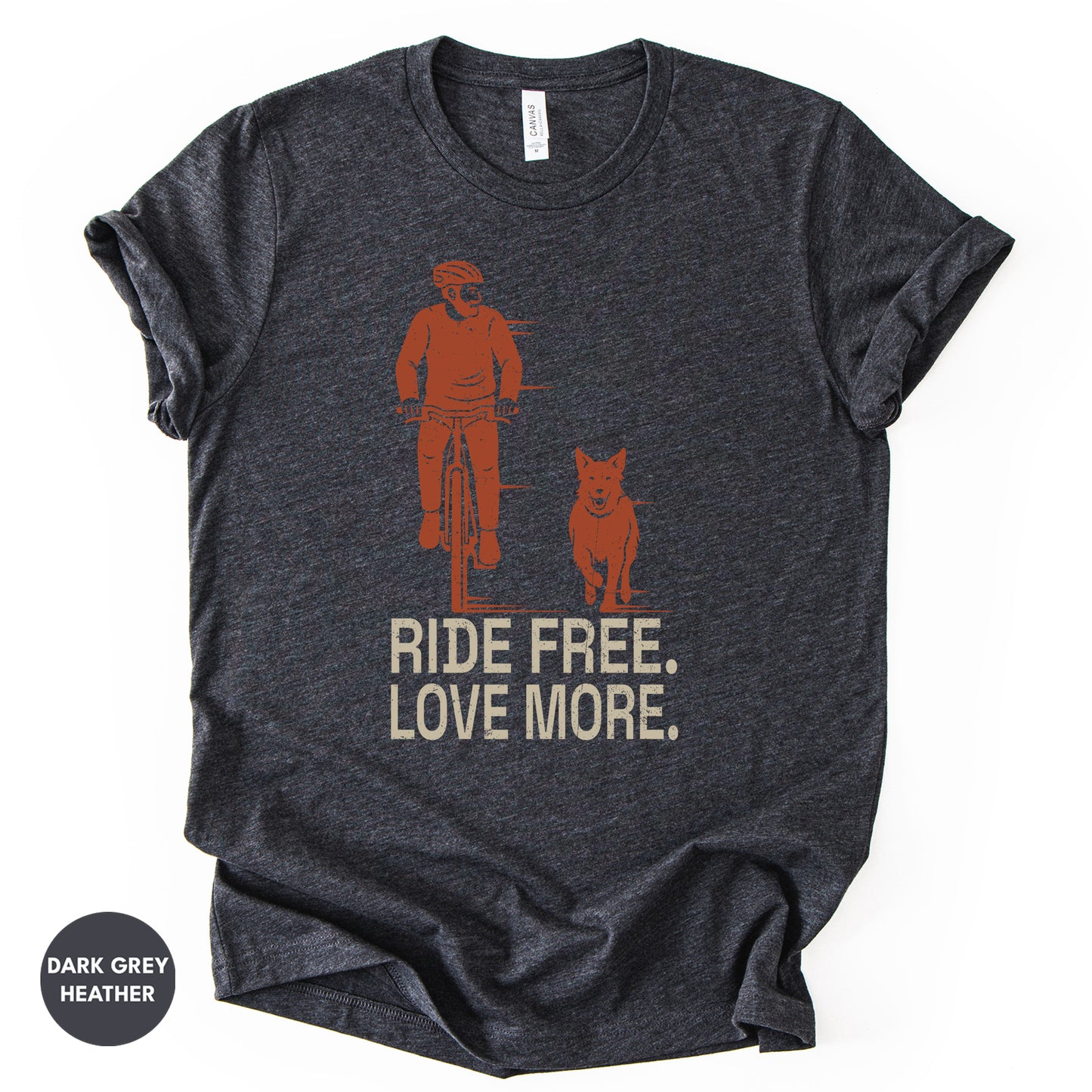 Cycling With Dog T-Shirt | "Ride Free Love More" Cyclist Gift