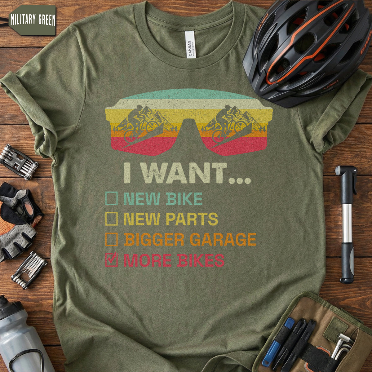 "I Want More Bikes" Shirt | Funny Gift for Mountain Biker