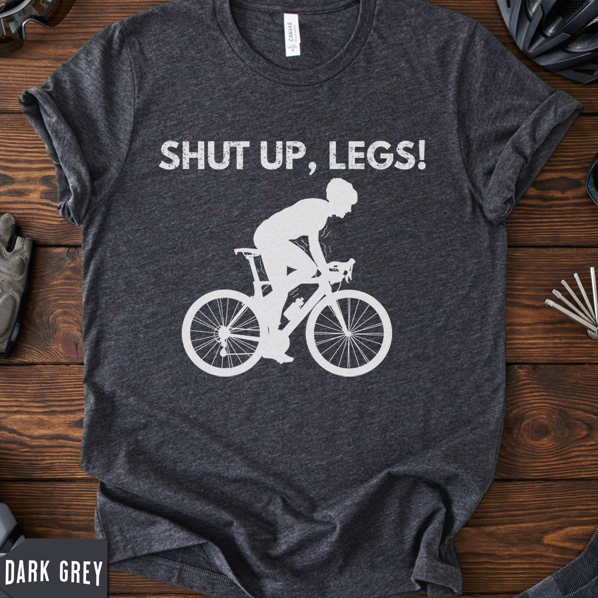 "Shut Up Legs" T-Shirt | Motivational Cycling Mantra Tee