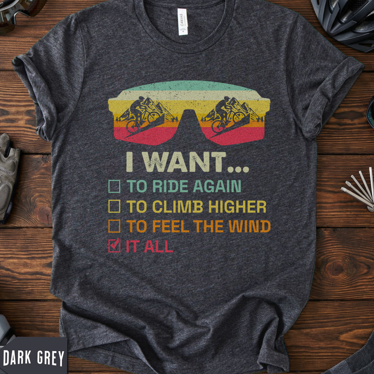 Funny Cycling Wishlist T-Shirt | "I Want It All" Biker Tee