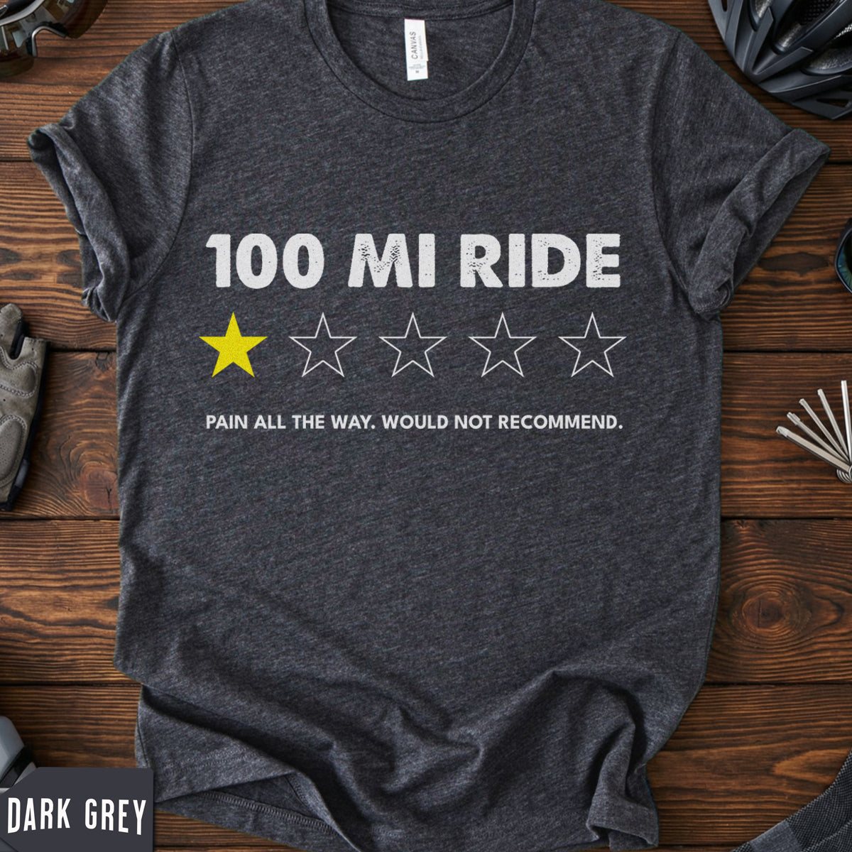 Funny 100 Mile Ride T-Shirt | Sarcastic Century Ride Review Tee