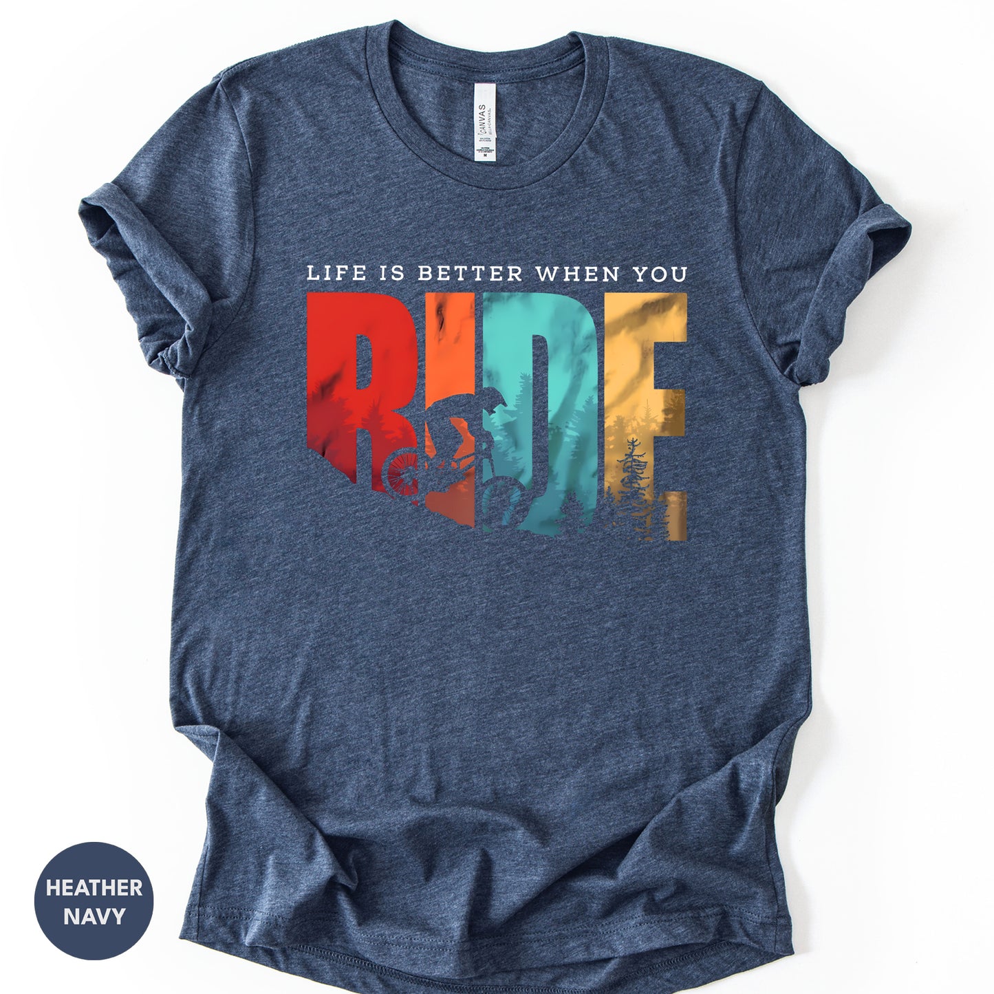 "Life is Better When You Ride" T-Shirt, Mountain Bike Nature Tee