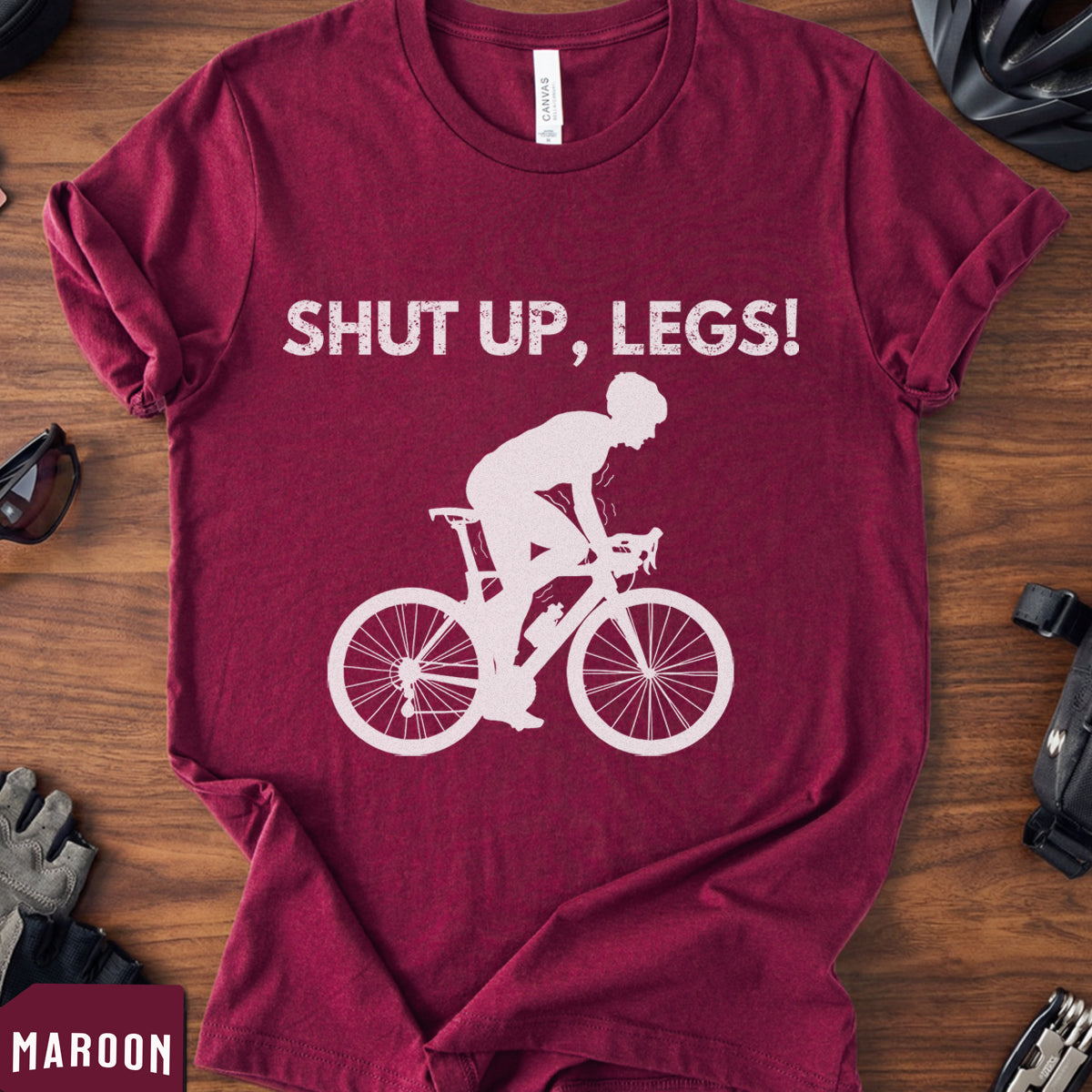 "Shut Up Legs" T-Shirt | Motivational Cycling Mantra Tee