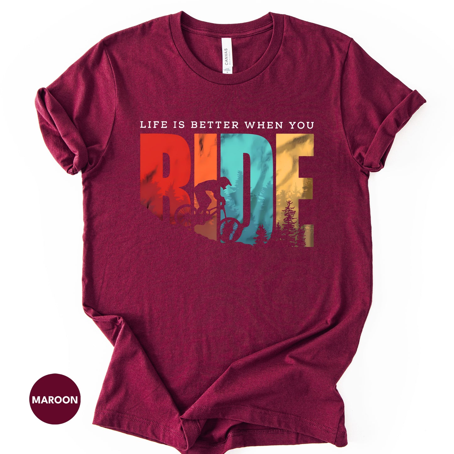 "Life is Better When You Ride" T-Shirt, Mountain Bike Nature Tee