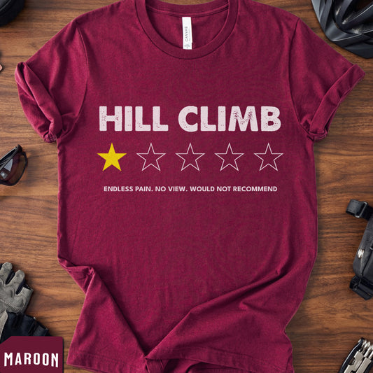 Funny Hill Climb T-Shirt | Sarcastic Cycling Review Tee