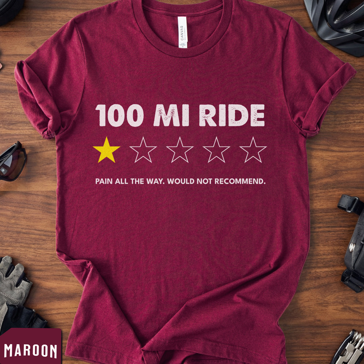 Funny 100 Mile Ride T-Shirt | Sarcastic Century Ride Review Tee