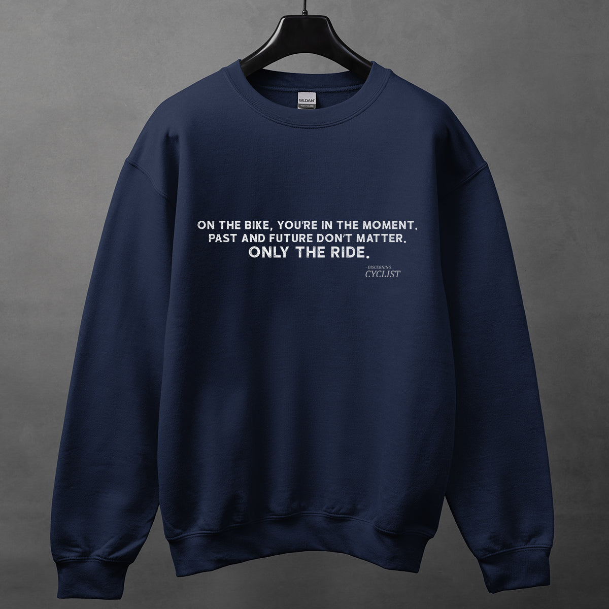 "Only The Ride" - The Mindfulness Cyclist Sweatshirt