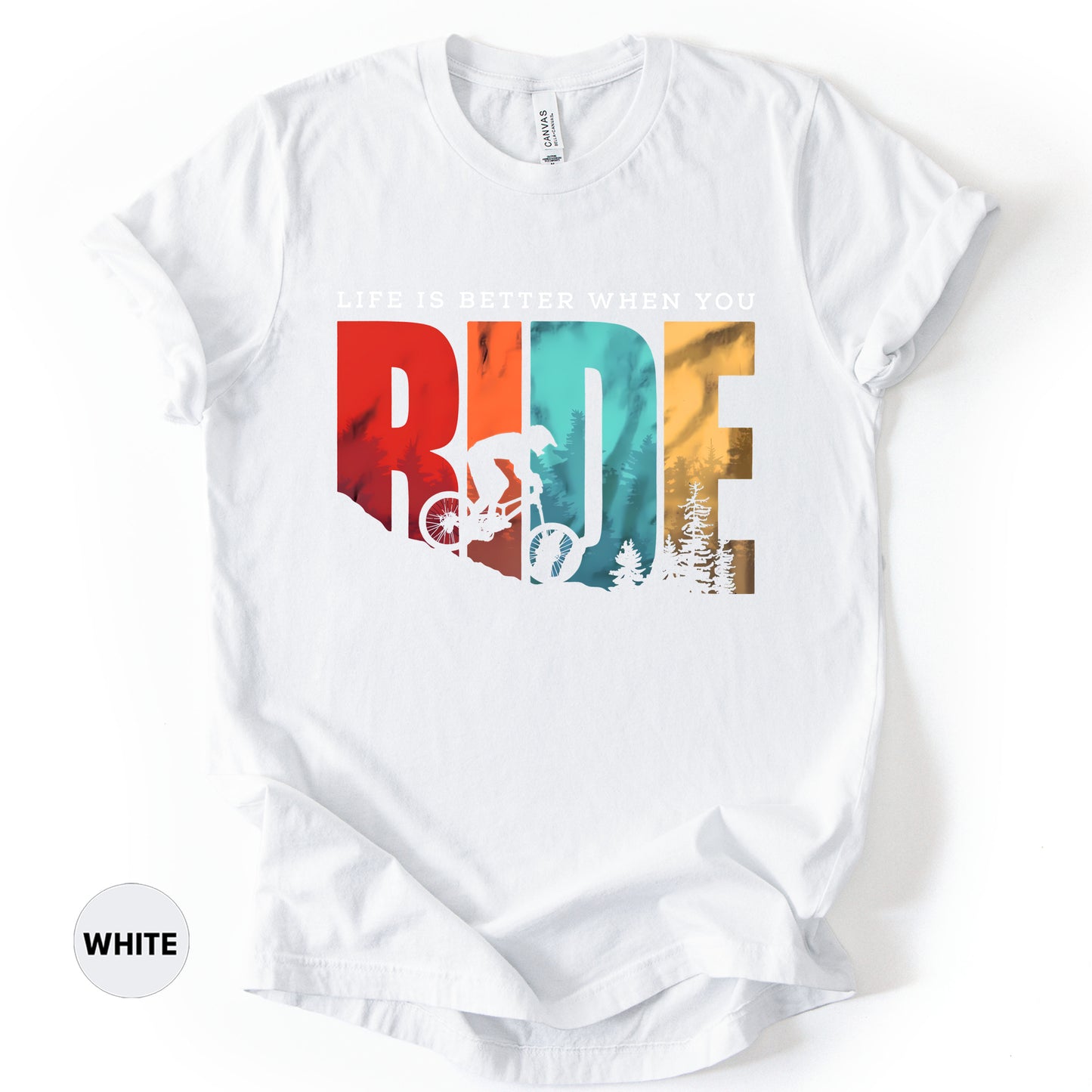 "Life is Better When You Ride" T-Shirt, Mountain Bike Nature Tee